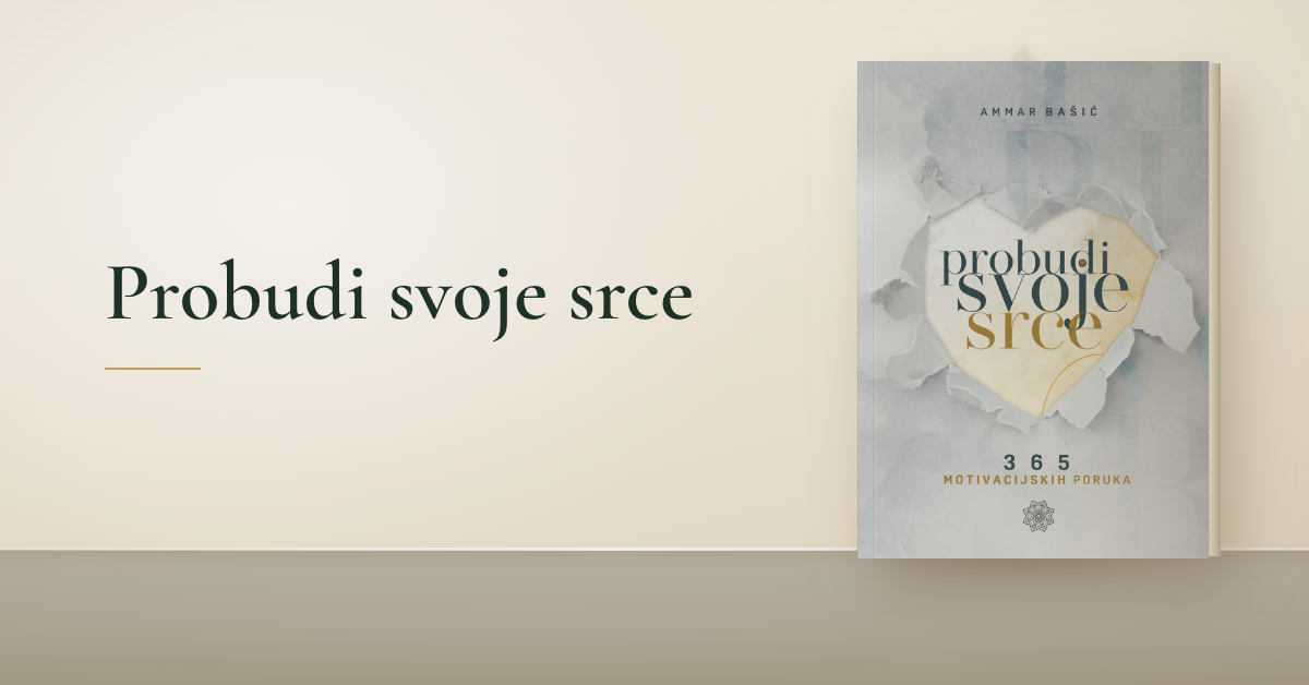 Probudi svoje srce - hafiz Ammar Bašić