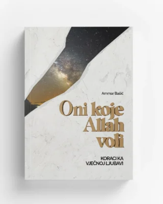 Oni koje Allah voli - Ammar Bašić
